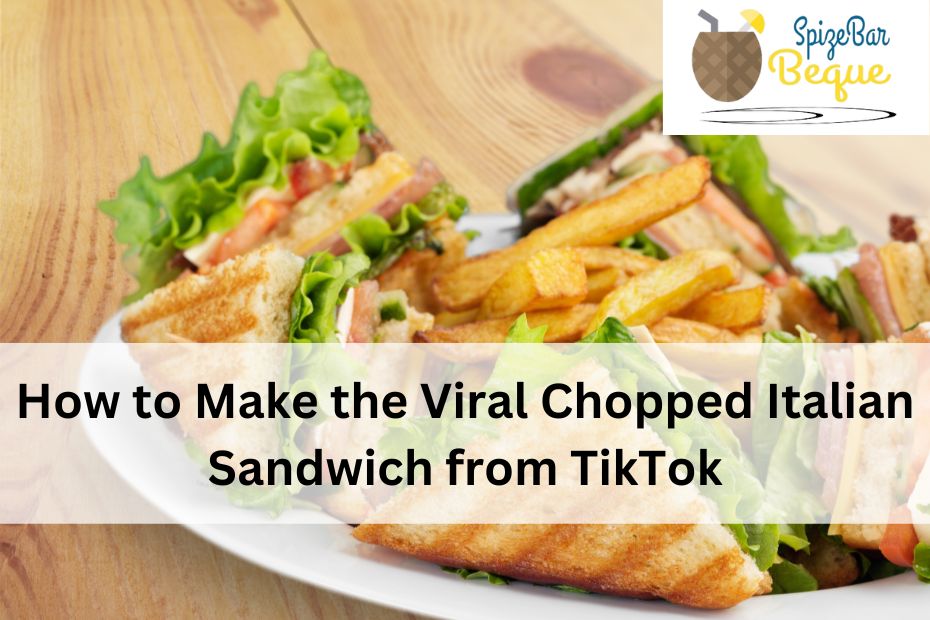 How to Make the Viral Chopped Italian Sandwich from TikTok